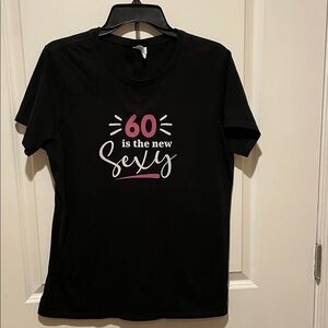 Port and Company Black Tee - 60 is the New Sexy